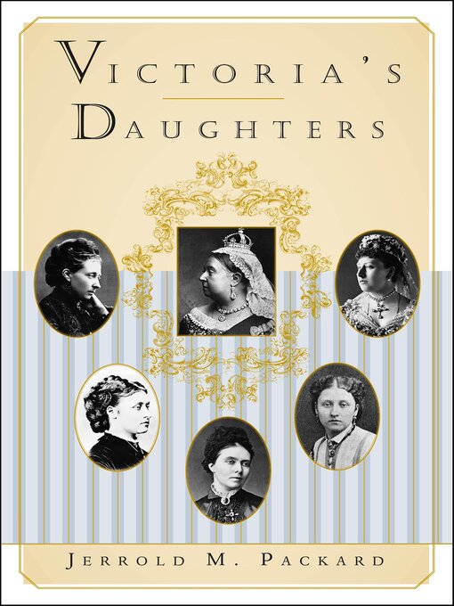 Title details for Victoria's Daughters by Jerrold M. Packard - Wait list